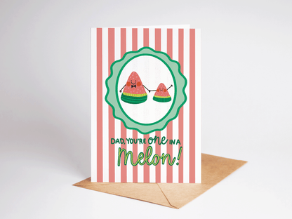Dad, You're One in a Melon! Father's Day Punny Greeting Card